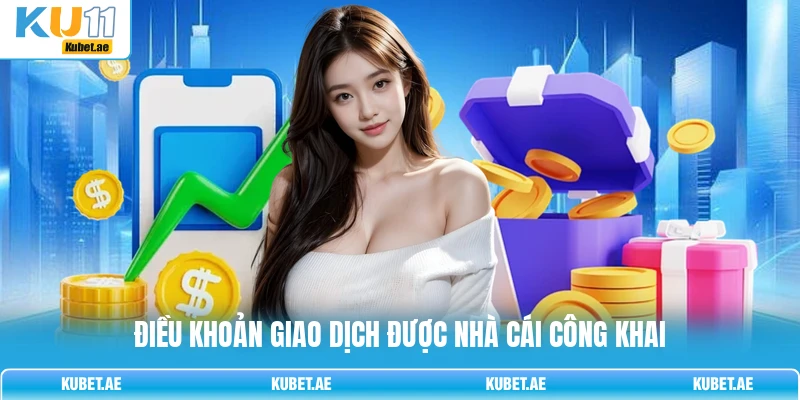 Điều khoản giao dịch được nhà cái công khai Điều khoản giao dịch được nhà cái công khai