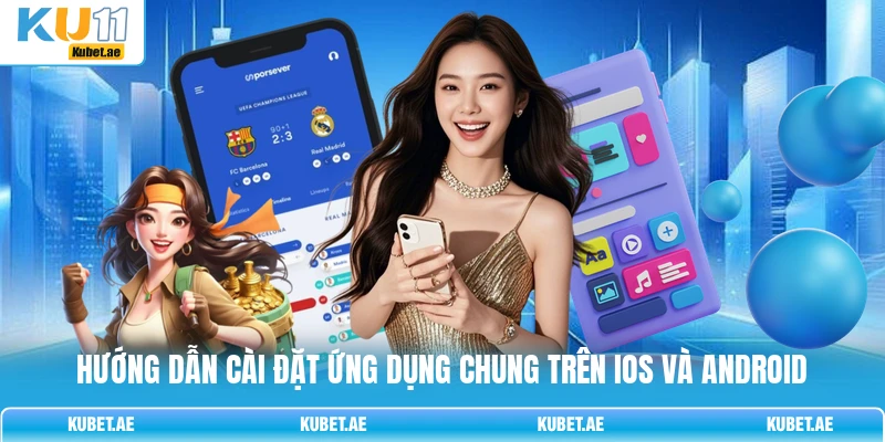 Hướng dẫn cài đặt ứng dụng chung trên iOS và Android Hướng dẫn cài đặt ứng dụng chung trên iOS và Android