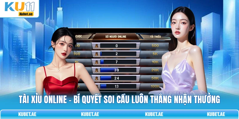Tài Xỉu Online - Bí Quyết Soi Cầu Luôn Thắng Nhận Thưởng